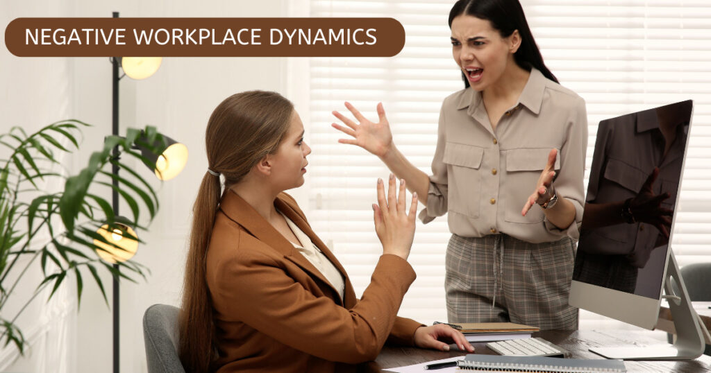 NEGATIVE WORKPLACE DYNAMICS